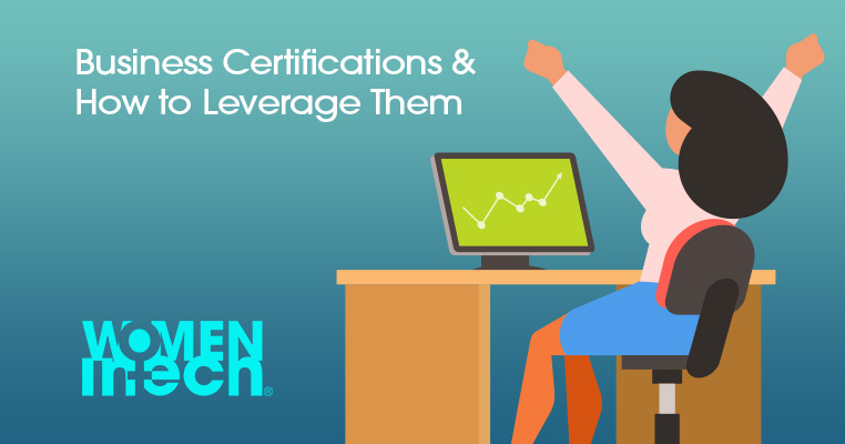 Women in Tech: The Value of Business Certifications & How to Leverage Them